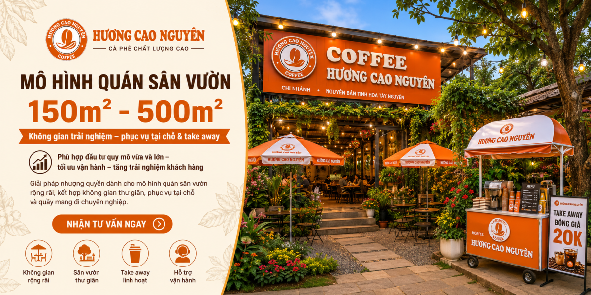 mo hinh nhuong quyen cua hang cafe 150m2 500m2 huong cao nguyen 01